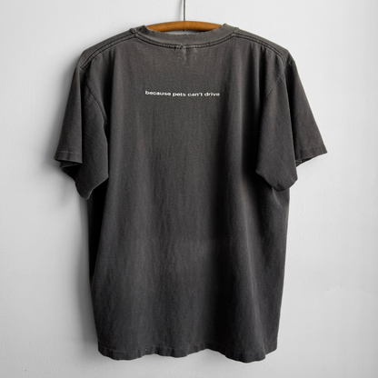 1990s Because Pets Can't Drive Tee