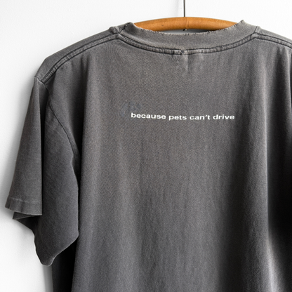 1990s Because Pets Can't Drive Tee