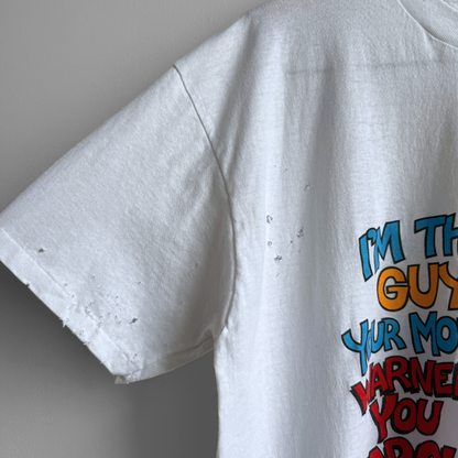 1980s I'm The Guy Your Momma Warned You About Tee