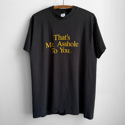 1990s That's Mr. Asshole To You Tee