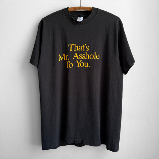 1990s That's Mr. Asshole To You Tee